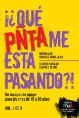 ¡¿QUÉ PÑTA ME ESTÁ PASANDO?! Vol. 1 Un manual de apoyo para jóvenes de 18 a 30 años cover image
