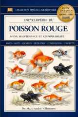 Encyclopédie du Poisson Rouge – Soins, Maintenance et Responsabilité: Guide complet sur les races, les soins, la santé, l’habitat et tout ce qu’il faut savoir sur les poissons rouges (French Edition) cover image
