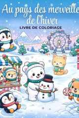 Au Pays des Merveilles d'Hiver : Livre de Coloriage pour Tous (French Edition) cover image