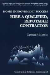 Home Improvement Success Hire a Qualified, Reputable Contractor cover image