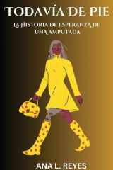 Todavía de Pie La Historia De Esperanza De Una Amputada cover image