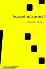 Pourquoi maintenant ? (French Edition) cover image