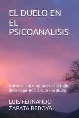 El Duelo En El Psicoanalisis - Nuevas contribuciones al estudio de la experiencia sobre el duelo cover image