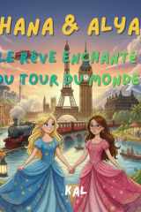 Hana, Alya les cousines enchantées: Le Tour du Monde enchanté de deux princesses inséparables. (French Edition) cover image