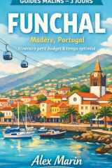 Funchal (Madère) : itinéraire 3 jours pas cher: Balades gratuites, spots incontournables proches, transports simples, adresses abordables : tout pour ... (Guides Malins- 3 jours) (French Edition) cover image