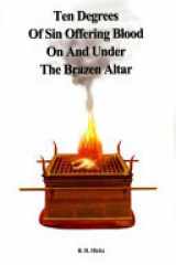 Ten Degrees of Sin Offering Blood Under the Brazen Altar cover image