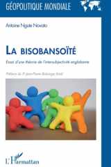 La bisobansoïté: Essai d’une théorie de l’intersubjectivité englobante (Géopolitique Mondiale) (French Edition) cover image