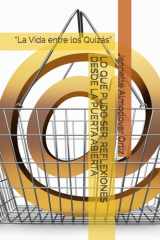 Lo Que Pudo Ser - REFLEXIONES DESDE LA PUERTA ABIERTA: "La Vida entre los Quizás" cover image
