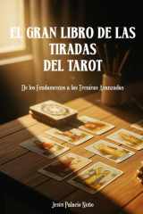 El Gran libro de las tiradas del Tarot: De los Fundamentos a las Técnicas Avanzadas (Spanish Edition) cover image