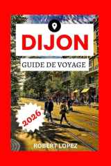 DIJON GUIDE DE VOYAGE 2026 (French Edition) cover image