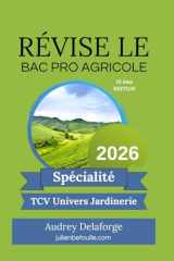 Guide de Révisions bac pro agricole Techniques Conseil-Vente en Univers Jardinerie TCVUJ 2026 (French Edition) cover image