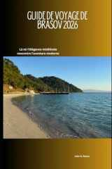 Guide de voyage de Brasov 2026: Là où l'élégance médiévale rencontre l'aventure moderne (French Edition) cover image