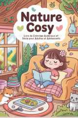 Nature Cosy: Livre de Coloriage Audacieux et Facile pour Adultes et Adolescents (French Edition) cover image