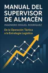 Manual del Supervisor de Almacén - De la Operación Táctica a la Estrategia Logística cover image