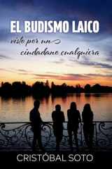 EL BUDISMO LAICO VISTO POR UN CIUDADANO CUALQUIERA (Spanish Edition) cover image