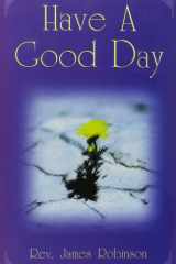 Have a Good Day! Hope and Healing for the Bereaved cover image