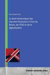 Le droit britannique des marchés financiers à l'ère du Brexit, de l'ESG et de la digitalisation (French Edition) cover image