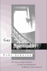 Gay Spirituality: The Role of Gay Identity In the Transformation of Religious Thought cover image