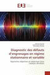 Diagnostic des défauts d'engrenages en régime stationnaire et variable (French Edition) cover image