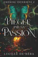 Piégée par sa Passion: Dark romance psychologique, amour toxique (Emprise interdite) (French Edition) cover image