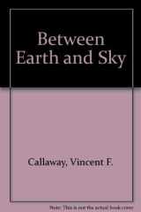 Between Earth and Sky cover image