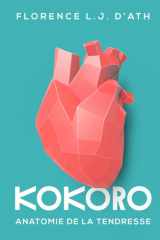 KOKORO: Anatomie de la tendresse (French Edition) cover image
