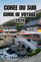 CORÉE DU SUD GUIDE DE VOYAGE 2026 (French Edition) cover image