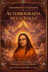 AUTOBIOGRAFÍA DE UN YOGUI: El Clásico Espiritual que Ha Iluminado Millones de Vidas (Spanish Edition) cover image