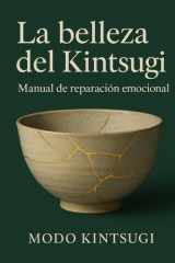 La belleza del Kintsugi - Manual de reparación emocional cover image
