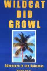 Wildcat Did Growl Adventure in the Bahamas cover image