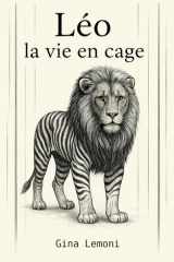 Léo la vie en cage (French Edition) cover image