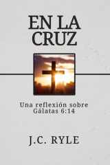 En la cruz - Una reflexión sobre Gálatas 6:14 cover image