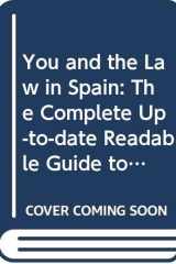 You and the Law in Spain 2000: The Complete Up-to-date Readable Guide to Spanish Law for Foreigners cover image