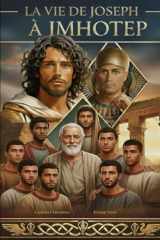 La vie de Joseph à Imhotep (French Edition) cover image