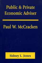 Public & Private Economic Adviser: Paul W. McCracken cover image
