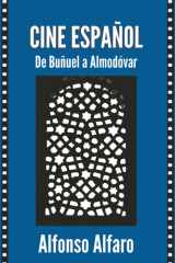CINE ESPAÑOL: De Buñuel a Almodóvar (Spanish Edition) cover image