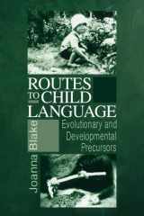 Routes to Child Language Evolutionary and Developmental Precursors cover image