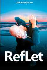 REFLET: Un voyage intérieur vers le sens et la conscience , ,À la rencontre de soi, au cœur du monde ,Révéler l’invisible, explorer l’essentiel Entre ... la pensée et le ressenti (French Edition) cover image