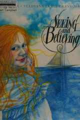 Seeing and Believing cover image