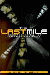 The Last Mile: Broadband and the Next Internet Revolution cover image