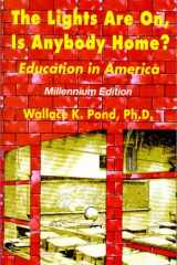 The Lights Are On, Is Anbody Home? Education in America, Millennium Edition cover image