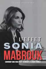 L’Effet Sonia Mabrouk : Comment une voix peut changer le débat public (French Edition) cover image