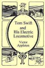 Tom Swift and His Electric Locomotive cover image