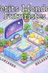 Petits Mondes Futuristes – Coloriages relaxants (French Edition) cover image
