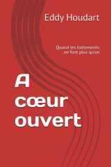 A cœur ouvert: Quand les battements ne font plus qu'un (French Edition) cover image