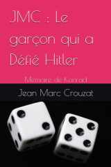 JMC : Le garçon qui a Défié Hitler: Mémoire de Konrad (French Edition) cover image