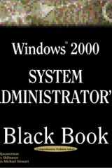 Windows 2000 System Administrator's Black Book The System Administrator's Essential Guide to Installing, Configuring, Operating, and Troubleshooting cover image