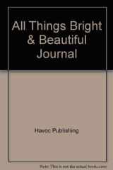 All Things Bright & Beautiful Journal cover image