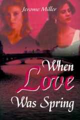 When Love Was Spring cover image