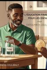 L'EDUCATION FINANCIERE POUR LES ENFANTS / FINANCIAL EDUCATION FOR KIDS (French Edition) cover image